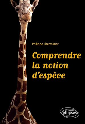 Téléchargez le livre :  Comprendre la notion d'espèce