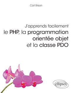 Télécharger le livre :  J'apprends facilement, le PHP, la programmation orientée objet et la classe PDO