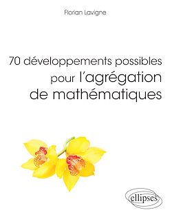 Télécharger le livre :  70 développements possibles pour l'agrégation de mathématiques