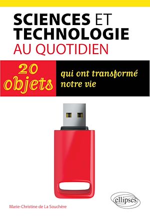 Téléchargez le livre :  La technologie au quotidien - 20 objets qui ont changé notre vie