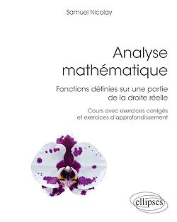 Télécharger le livre :  Analyse mathématique - Fonctions définies sur une partie de la droite réelle