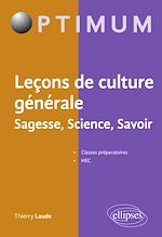 Télécharger le livre :  Leçons de culture générale. Sagesse, Science, Savoir