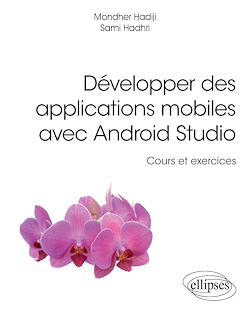 Télécharger le livre :  Développer des applications mobiles avec Android Studio - Cours et exercices