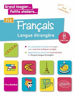 Télécharger le livre :  Grand imagier... Petits ateliers... FLE (Français langue étrangère). Le vocabulaire français en images avec exercices ludiques. Apprendre et réviser les mots de base. (A1) (fichiers audio)