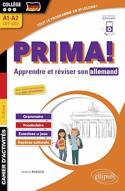 Télécharger le livre :  Allemand. Prima! Cahier pour apprends et réviser son allemand. Vocabulaire, grammaire, jeux et exercices corrigés, phonétique, repères culturels. Collège 5e-4e-3e LV1-LV2 (A1-A2) (fichiers audio)