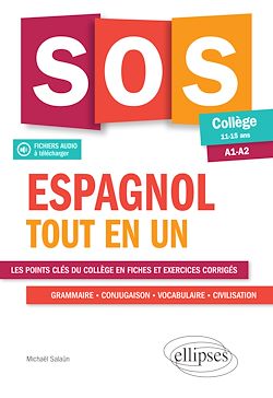 Télécharger le livre :  Espagnol. SOS espagnol collège. Tout en un. (A1-A2) (LV1-LV2) (11-15 ans) (fichiers audio)
