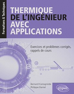 Télécharger le livre :  Thermique de l'ingénieur avec applications - Exercices et problèmes corrigés, rappels de cours