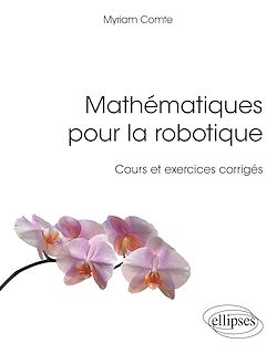 Télécharger le livre :  Mathématiques pour la robotique - Cours et exercices corrigés