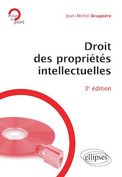 Télécharger le livre :  Droit des propriétés intellectuelles - 3e édition
