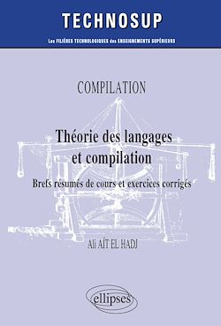 Télécharger le livre :  COMPILATION - Théorie des langages et compilation - Brefs résumés de cours et exercices corrigés - Niveau B