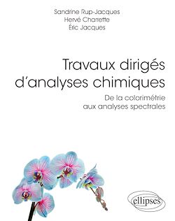 Télécharger le livre :  Travaux dirigés d'analyses chimiques. De la colorimétrie aux analyses spectrales