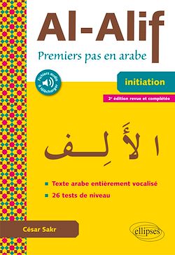 Télécharger le livre :  Al-Alif. Premiers pas en arabe - 2e édition revue et complétée.  (Avec fichiers audio et texte vocalisé)