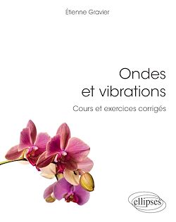 Télécharger le livre :  Ondes et vibrations. Cours et exercices corrigés