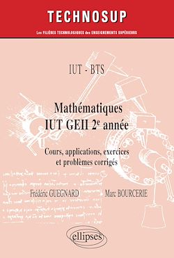 Télécharger le livre :  IUT - BTS - Mathématiques IUT GEII 2e année - Cours, applications, exercices et problèmes corrigés -  Niveau A