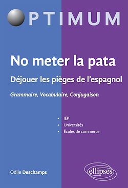 Télécharger le livre :  No meter la pata - Déjouer les pièges de l'espagnol - Grammaire, Vocabulaire, Conjugaison