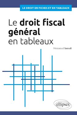 Télécharger le livre :  Le droit fiscal général en tableaux
