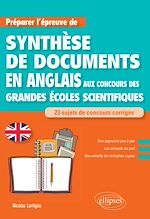 Télécharger le livre :  Anglais. Préparer l'épreuve de synthèse de documents aux concours des Grandes Écoles scientifiques