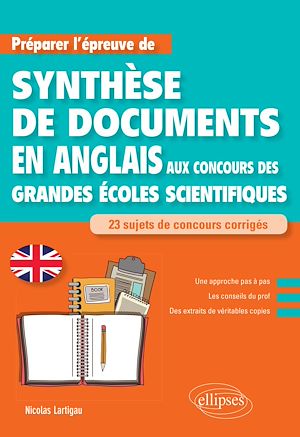 Téléchargez le livre :  Anglais. Préparer l'épreuve de synthèse de documents aux concours des Grandes Écoles scientifiques