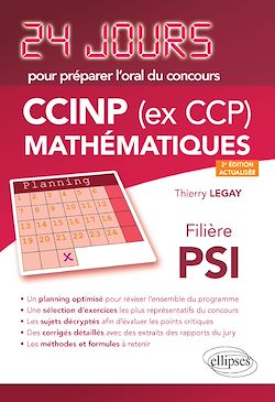 Télécharger le livre :  Mathématiques 24 jours pour préparer l'oral du concours CCINP (ex CCP) - Filière PSI - 2e édition actualisée