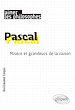 Télécharger le livre :  Pascal. Misère et grandeurs de la raison