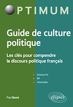 Télécharger le livre :  Guide de culture politique - Les clés pour comprendre le discours politique français
