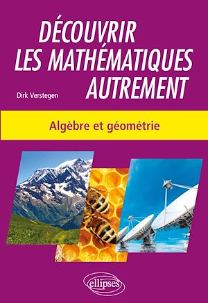 Téléchargez le livre :  Découvrir les mathématiques autrement - Algèbre et géométrie