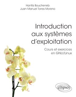 Télécharger le livre :  Introduction aux systèmes d'exploitation - Cours et exercices en GNU/Linux