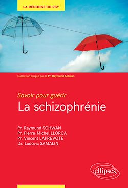 Télécharger le livre :  Savoir pour guérir : la schizophrénie