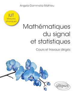 Télécharger le livre :  Mathématiques du signal et statistiques à l'IUT - Cours et travaux dirigés. IUT mesures physiques