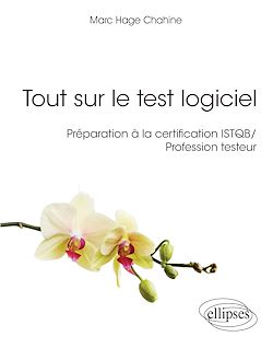 Télécharger le livre :  Tout sur le test logiciel - Préparation à la certification ISTQB / Profession testeur
