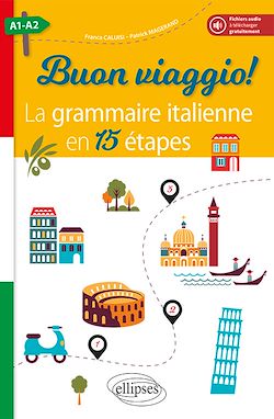 Télécharger le livre :  Buon viaggio! La grammaire italienne en 15 étapes. A1-A2 (avec fichiers audio)