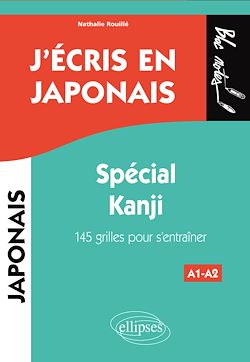 Télécharger le livre :  J'écris en japonais. Spécial Kanji. 145 grilles pour s'entraîner