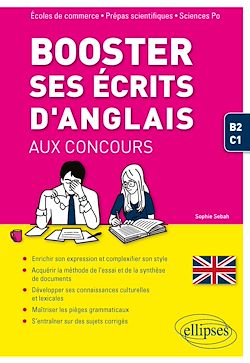 Télécharger le livre :  Booster ses écrits d'anglais aux concours. Écoles de commerce, prépas scientifiques et Sciences Po. B2-C1