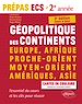 Télécharger le livre :  Géopolitique des continents - Europe, Afrique, Proche-Orient, Moyen-Orient, Amériques, Asie - l'essentiel du cours et les clés pour réussir -  Prépas ECS 2e année - 3e édition mise à jour