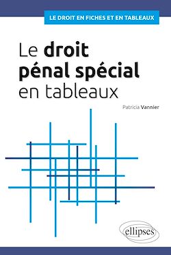 Télécharger le livre :  Le droit pénal spécial en tableaux