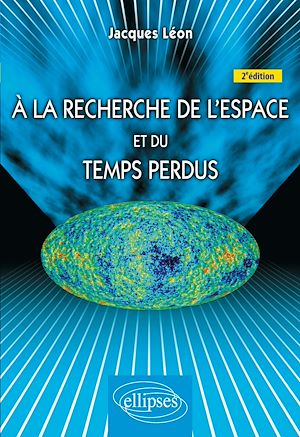 Téléchargez le livre :  À la recherche de l'espace et du temps perdus - 2e édition
