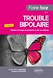 Télécharger le livre :  Faire Face au Trouble bipolaire - Guide à l'usage du patient et de ses aidants - 2e édition