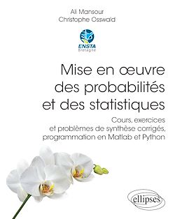 Télécharger le livre :  Mise en œuvre des probabilités et des statistiques - Cours, exercices et problèmes de synthèse corrigés, programmation en Matlab et Python