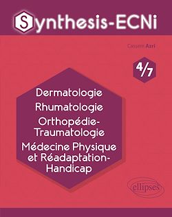 Télécharger le livre :  Synthesis-ECNi - 4/7 - Dermatologie Rhumatologie Orthopédie-Traumatologie Médecine Physique et Réadaptation-Handicap