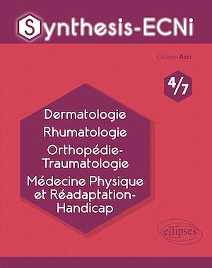 Téléchargez le livre :  Synthesis-ECNi - 4/7 - Dermatologie Rhumatologie Orthopédie-Traumatologie Médecine Physique et Réadaptation-Handicap