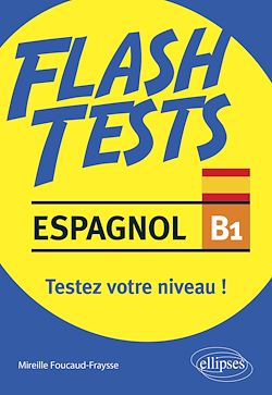 Télécharger le livre :  Espagnol Flash Tests niveau B1. Testez votre niveau d'espagnol !