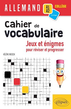 Télécharger le livre :  Allemand. Cahier de vocabulaire. Jeux et énigmes pour réviser et pour progresser (A1-A2) (cycle 4)