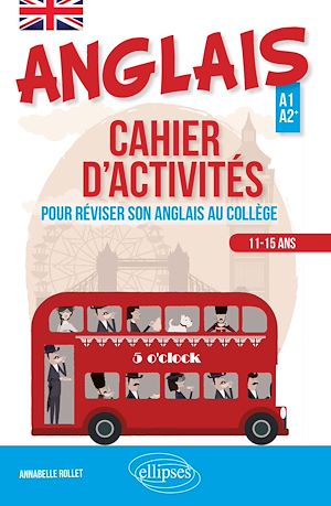 Téléchargez le livre :  Anglais. Cahier d'activités pour apprendre ou réviser son anglais au collège (Cycle 4 - LV1-LV2) (A1-A2)