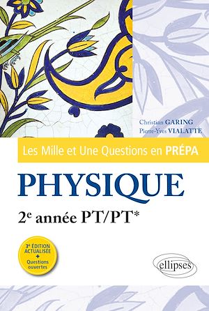 Téléchargez le livre :  Les 1001 questions de la physique en prépa - 2e année PT/PT* - 3e édition actualisée