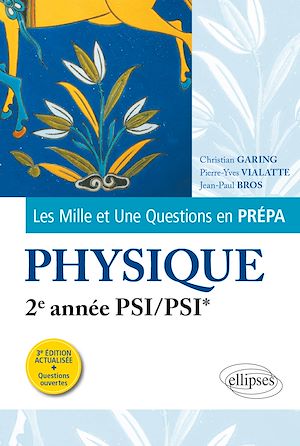Téléchargez le livre :  Les 1001 questions de la physique en prépa - 2e année PSI/PSI* - 3e édition actualisée