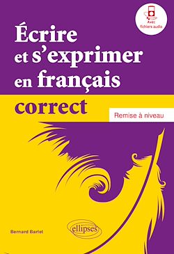 Télécharger le livre :  Écrire et s'exprimer en français correct. Remise à niveau