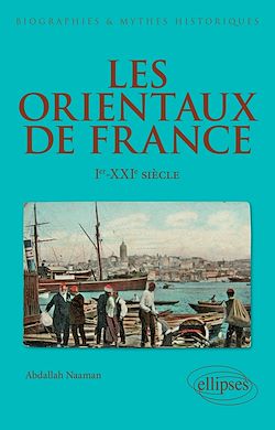 Télécharger le livre :  Les Orientaux de France - Ier-XXIe siècle