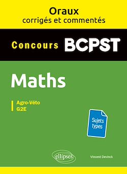 Télécharger le livre :  Oraux corrigés et commentés de mathématiques BCPST - Agro-Véto, G2E