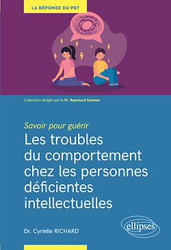 Télécharger le livre :  Savoir pour guérir : Les troubles du comportement chez les personnes déficientes intellectuelles