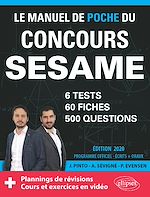 Télécharger le livre :  Le Manuel de POCHE du concours SESAME (écrits + oraux) - 60 fiches, 6 tests, 500 questions + corrigés en vidéo - Édition 2020